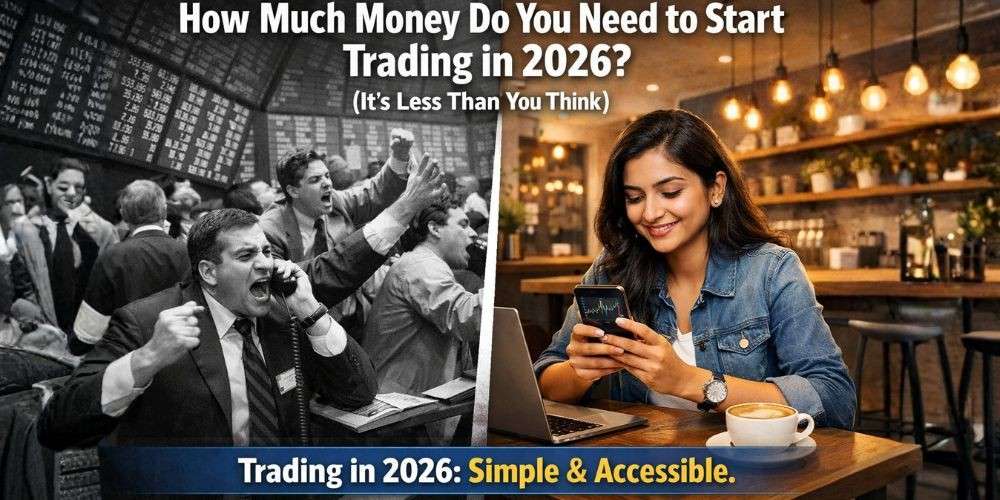 How Much Money Do You Need to Start Trading in 2026
